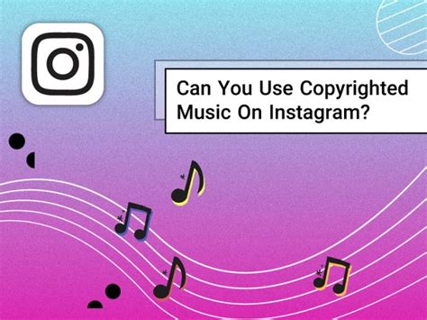 Can You Use Copyrighted Music on Instagram? A Detailed Exploration