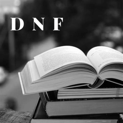 DNF Meaning in Books: An In-Depth Exploration of a Multi-Layered Theme